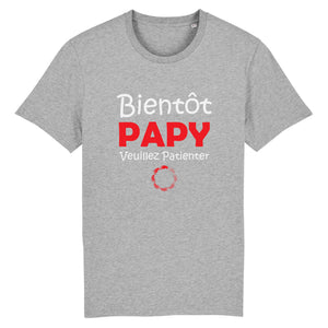 Stanley/Stella Rocker - DTG - T-shirt Bientôt Papy Veuillez Patienter