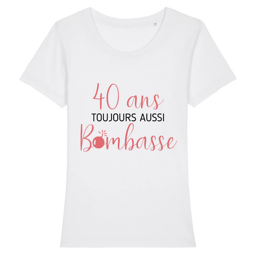 Tshirt / T-Shirt Femme Joyeux Anniversaire pour tes 40 ans idée Cadeau  blanc