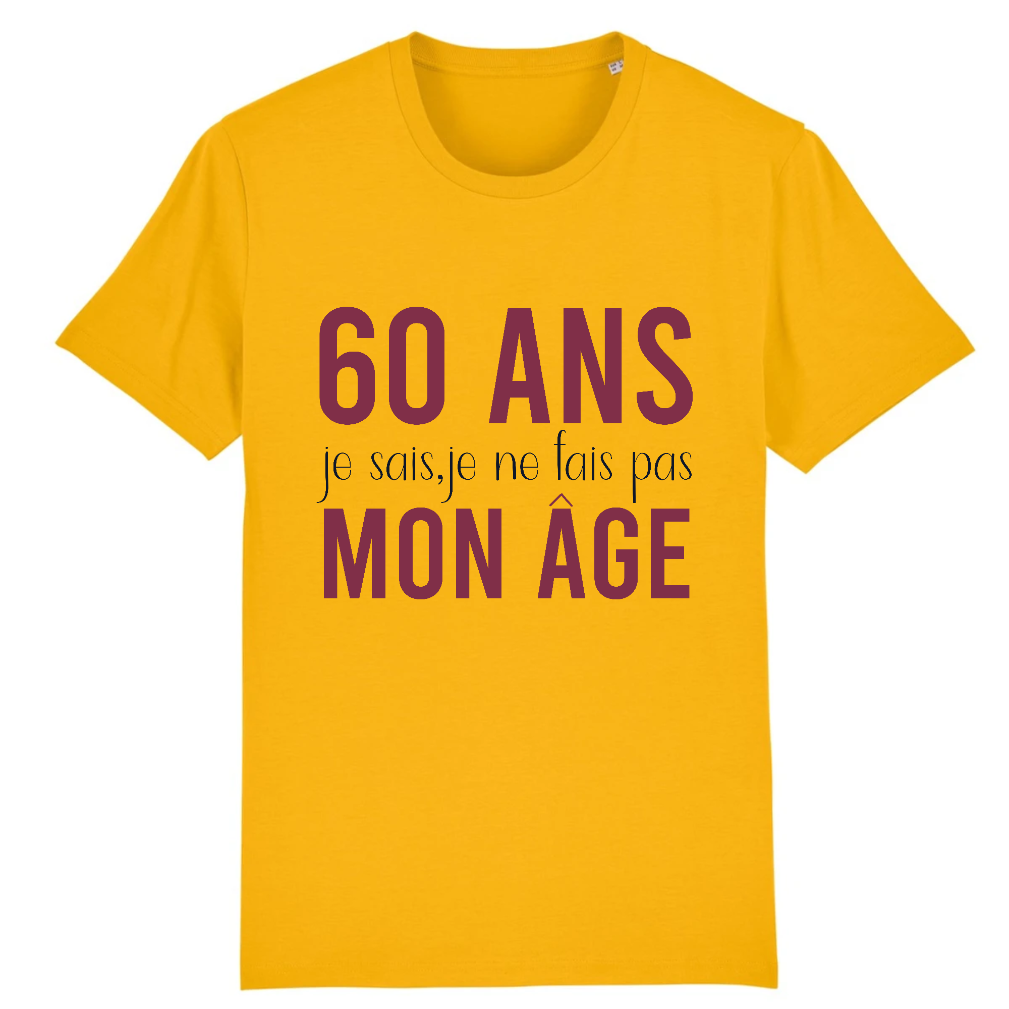 T-shirt pour femme 60 ans même pas mon âge - Taille au Choix
