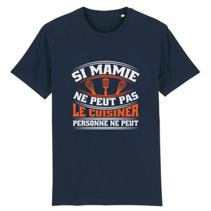Stanley/Stella Rocker - DTG - T-shirt Mamie: Si Mamie Ne Peux Pas Le Cuisiner Personne Ne Peut